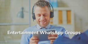 Entertainment WhatsApp Group links